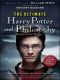 [Blackwell Philosophy and Pop Culture 22] • The Ultimate Harry Potter and Philosophy · Hogwarts for Muggles